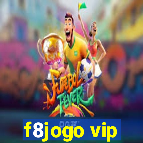 f8jogo vip